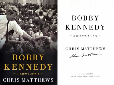 Chris Matthews~SIGNED IN PERSON~Bobby Kennedy: A Raging Spirit~1st/1st + Photos!
