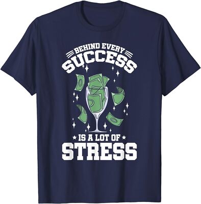 Behind Every Success Is A Lot Of Stress Awareness Unisex T-Shirt