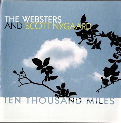 THE WEBSTERS AND SCOTT NYGAARD - TEN THOUSAND MILES - LORR CD
