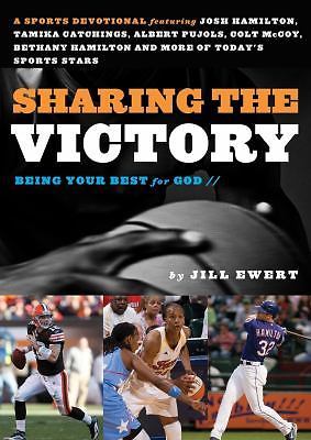 Sharing the Victory: Being Your Best - hardcover, 9781609362034, Jill Ewert, new