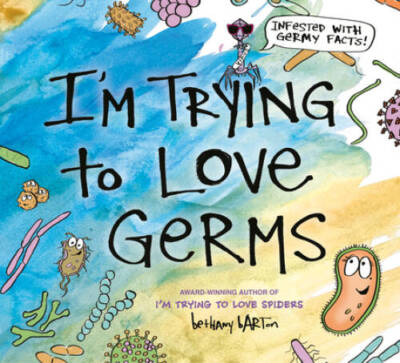 Im Trying to Love Germs - Hardcover By Barton, Bethany - GOOD