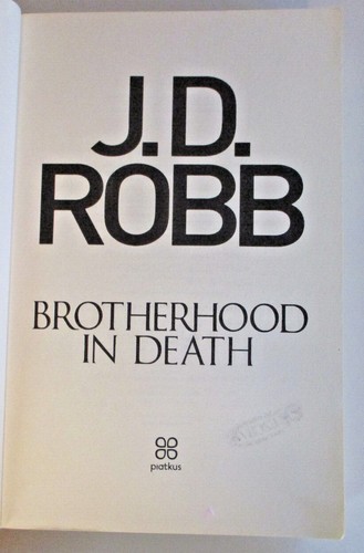 Brotherhood In Death, by J D Robb - Eve Dallas Thriller - 9780349410777 - Picture 2 of 3