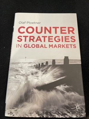 Counter Strategies in Global Markets by Olaf Ploetner (2011, Hardcover)