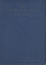 The Worlds Greatest Paintings Volume 3 - 1934 Hardback Volume with 33 Prints Art