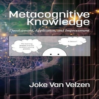 Metacognitive Knowledge Development Application and Improvement J