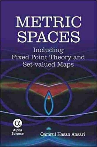 Metric Spaces: Including Fixed Point Theory and Set-Valued Maps