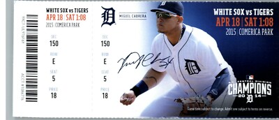Chicago White Sox vs Detroit Tigers 4/18/2015 Full Ticket - Miguel Cabrera ,