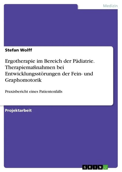 Ergotherapie Im Bereich Der PäDiatrie. TherapiemaßNahmen Bei...-image