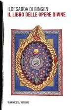 Libro Nuovo - Ildegarda di Bingen (santa) - Il Libro Delle Opere Divine  - Mimes