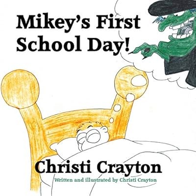 Mikeys First School Day, Crayton, Christi, Used; Very Good Book