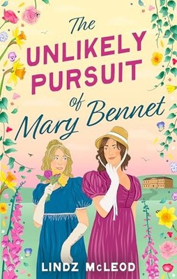 The Unlikely Pursuit of Mary Bennet: the sapphic regency romance readers have b