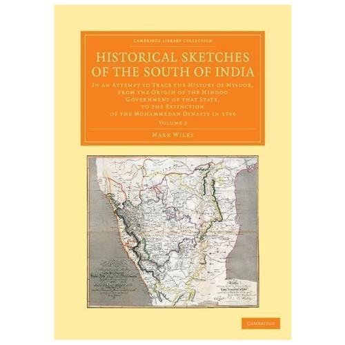 Historical Sketches of the South of India Wilks Paperback 9781108056113 Volume 2