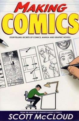 Making Comics by Scott McCloud (Paperback Book)