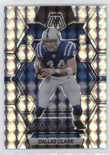 2023 Panini Mosaic Mosaic Prizm Dallas Clark #99 0q0m