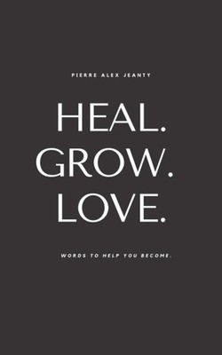 Heal Grow Love Paperback # i646