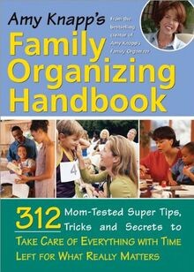 Amy Knapps Family Organizing Handbook: 314 Mom-Tested S... | Buch | Zustand gut