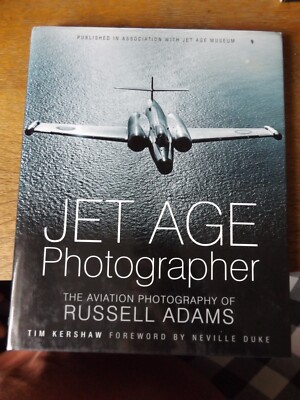 JET AGE PHOTOGRAPHER THE AVIATION PHOTOGRAPHY OF RUSSELL ADAMS 2005 HARDBACK
