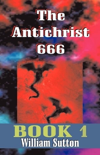 Thumbnail - William Josiah Sutton Antichrist 666 (taschenbuch)