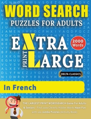 Word Search Puzzles Extra Large Print For Adults In French - Delta Classics...