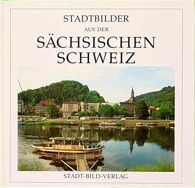 Stadtbilder aus der Sächsischen Schweiz   1991 - Einband: leicht