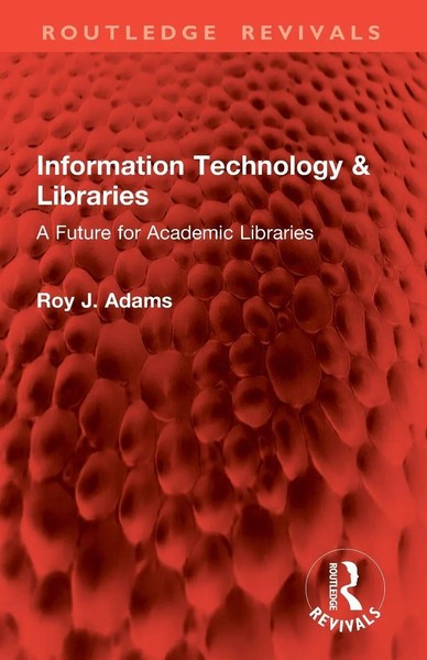 Roy J. Adams | Information Technology & Libraries | Taschenbuch | Englisch-image