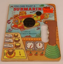You Can Pilot a Submarine by Carolyn Braken (Golden Book)
