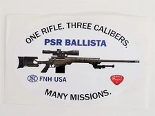 FNH USA PSR Ballista / One Rifle. Three Calibers. Many Missions Sticker Decal 