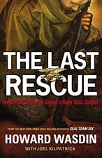 The Last Rescue: How Faith and Love ..., Wasdin, Howard