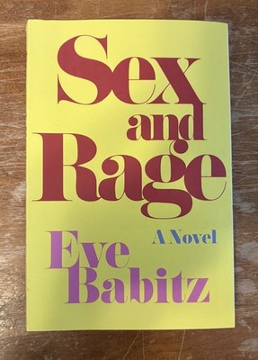 Sex and Rage: A Novel  Eve Babitz SC 2017