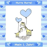 Titel: Hurra Hurra! Mein 1. Jahr! GäStebuch Zum Ersten