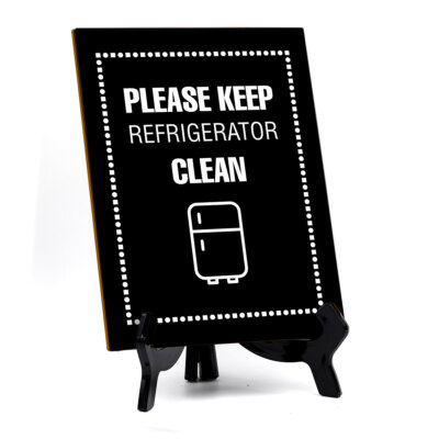 Please Keep Refrigerator Clean Office Table Sign with Acrylic Stand (6x8 )