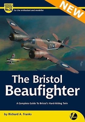 Bristol Beaufighter: Complete Guide to RAF Fighter-Bomber (Valiant Wings)