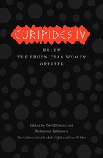 Euripides IV: Helen, The Phoenician Women, Orestes (The Complete Greek Trage...