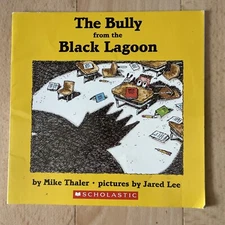 MIKE THALER, THE BULLY FROM THE BLACK LAGOON. 0439680727