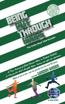 Woods - Being Put Through Hoops  The Celtic Boys Club Scandal - New pa - X555z