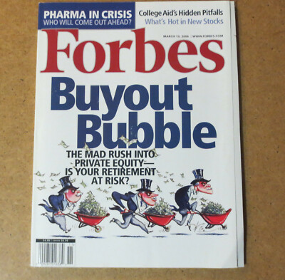 Forbes Magazine Buyout Bubble Stephen Dewitt Azul Systems Pharma in Crisis 2006