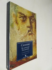 DE SENECTUTE DE AMICITIA Marco Tullio Cicerone Guerino Pacitti Mondadori 2014 di