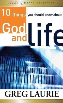 10 Essential Truths About God and Life by Greg Laurie 2006 Paperback