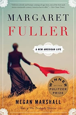 Margaret Fuller: A New American Life, Marshall, Megan