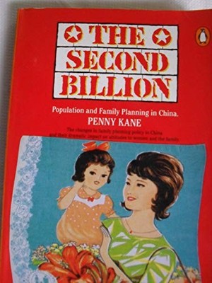 The Second Billion: Population and Family Planning in China - Kane, Penny