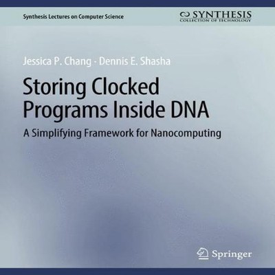 Storing Clocked Programs Inside DNA A Simplifying Framework for N