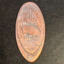 Titanic Ship Of Dreams - Press Coin Elongated Penny Souvenir