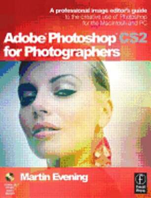 Adobe Photoshop Cs2 for Photographers: A Professional Image Editor's Guide to
