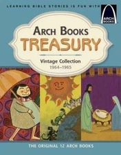 Arch Books Treasury: Vintage Collection, 1964-1965 by Concordia Publishing House
