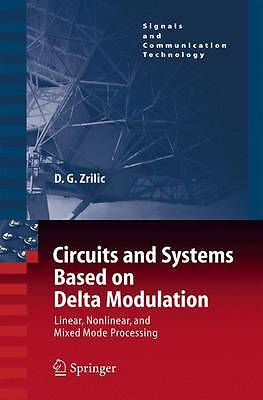 Circuits and Systems Based on Delta Modulation: Linear, Nonlinear and Mixed Mod