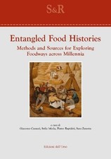 Entangled food histories. Methods and Sources for Exploring Foodways across Mill