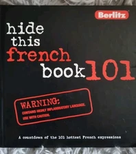 Hide This Book 101 Ser.: Hide This French Book 101 by Berlitz Guides Staff...