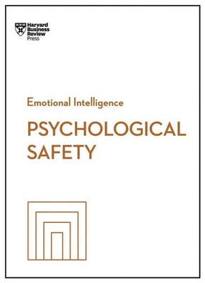 Psychological Safety (HBR Emotional Intelligence Series) | Edmondson (u. a.)