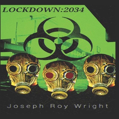 Lockdown 2034 Joseph Roy Wright Paperback Amazon Digital Services