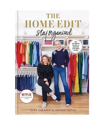 The Home Edit Stay Organized: The Ultimate Guide to Making Systems Stick: The Ul